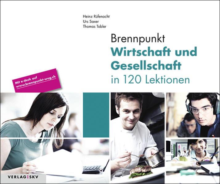 Actual product image Brennpunkt Wirtschaft und Gesellschaft in 120 Lektionen, Bundle ohne Lösungen (German, Heinz Rüfenacht, Thomas Tobler, Urs Saxer, 2020)
