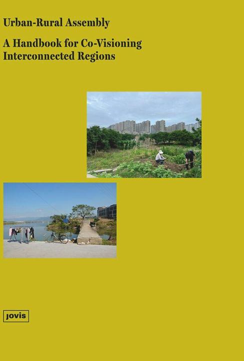 Actual product image Urban-Rural Assembly (English, Maria Frölich-Kulik, Lukas Pappert, Ava Lynam, Anke Hagemann, Wolfgang Wende, Sigrun Langner, Gaoli Xiao, Laura Henneke, 2024)