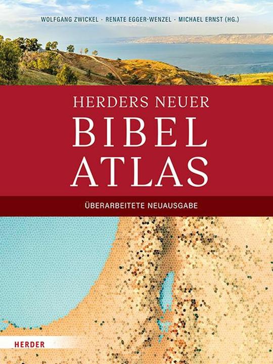 Produktbild Herders neuer Bibelatlas (Deutsch, Wolfgang Zwickel, Michael Ernst, Renate Egger-Wenzel, 2023)