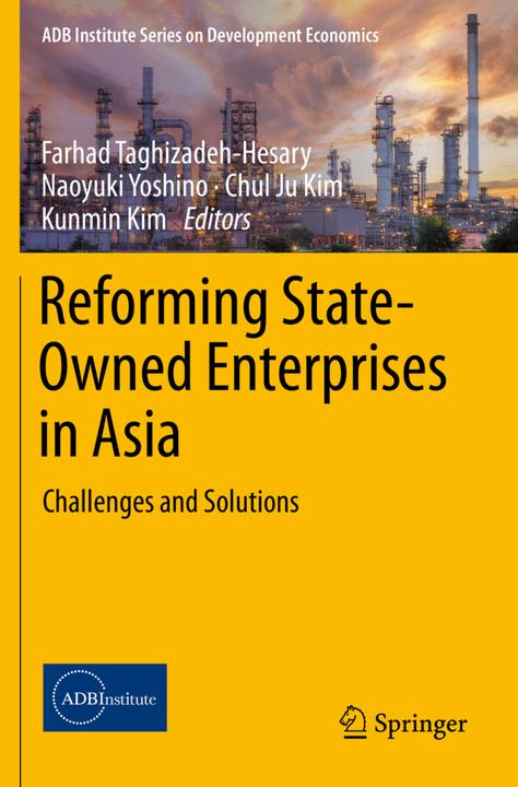 Immagine prodotto Reforming State-Owned Enterprises in Asia (Farhad Taghizadeh-Hesary, Kunmin Kim, Chul Ju Kim, Naoyuki Yoshino, 2022)