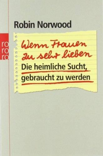 Image du produit Wenn Frauen zu sehr lieben (Allemand, Robin Norwood, 1991)
