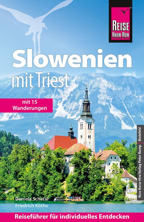 Reiseführer Slowenien mit Triest - mit 15 Wanderungen - (Deutsch, Daniela Schetar, Friedrich Köthe, 2022)