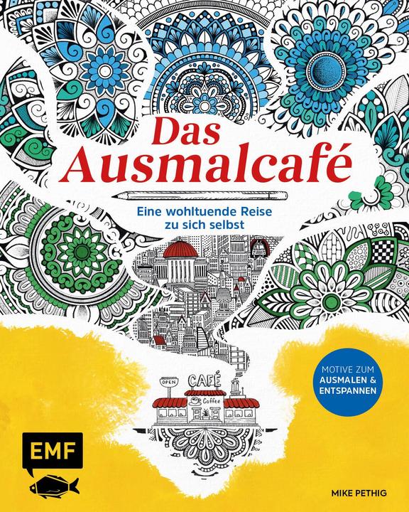 Produktbild Das Ausmalcafé - Eine wohltuende Reise zu sich selbst