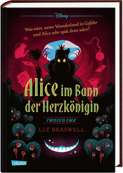 Produktbild Disney – Twisted Tales: Alice im Bann der Herzkönigin (Walt Disney, Liz Braswell, Deutsch)