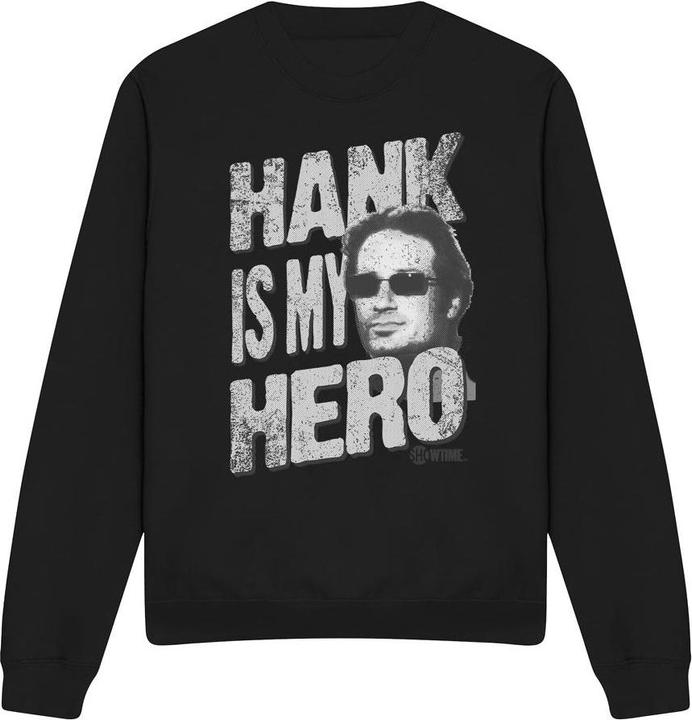 Californication Hank Is My Hero Sweatshirt