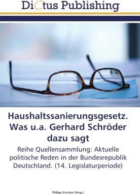 Produktbild Haushaltssanierungsgesetz. Was u.a. Gerhard Schröder dazu sagt (Philipp Kersten, 2011)