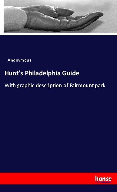 Actual product image Hunt's Philadelphia Guide (Anonymous, 2017)