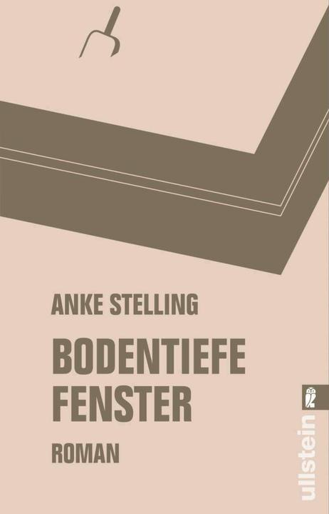 Produktbild Bodentiefe Fenster (Deutsch, Anke Stelling, 2016)