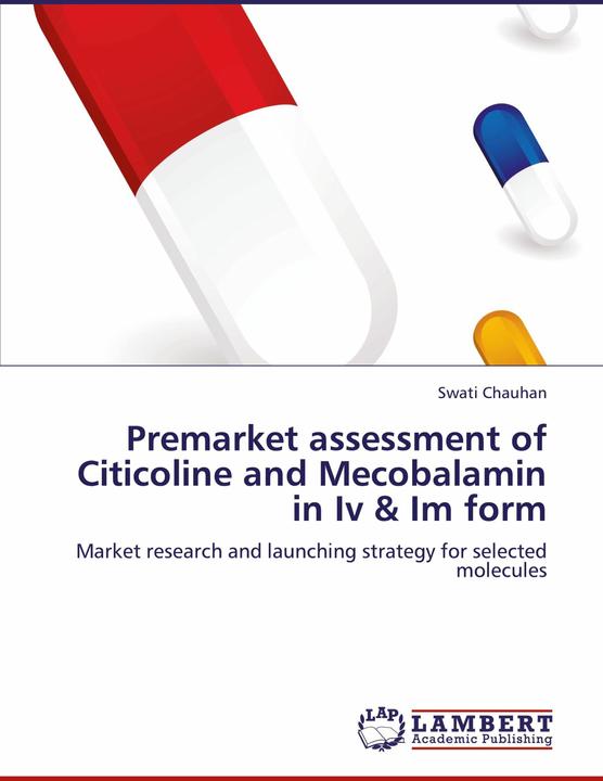 Produktbild Premarket assessment of Citicoline and Mecobalamin in Iv & Im form (Swati Chauhan, 2012)