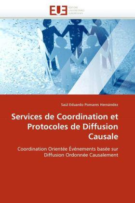 Produktbild Services de Coordination et Protocoles de Diffusion Causale (Saúl Eduardo Pomares Hernández, 2010)