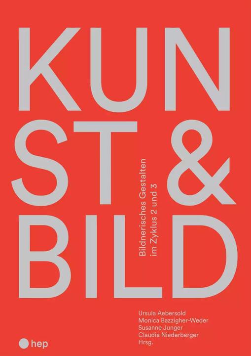 Actual product image Kunst & Bild (German, Monica Bazzigher-Weder, Susanne Junger, Ursula Aebersold, Claudia Niederberger, 2022)