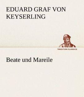 Actual product image Beate und Mareile (Eduard of Keyserling, 2012)