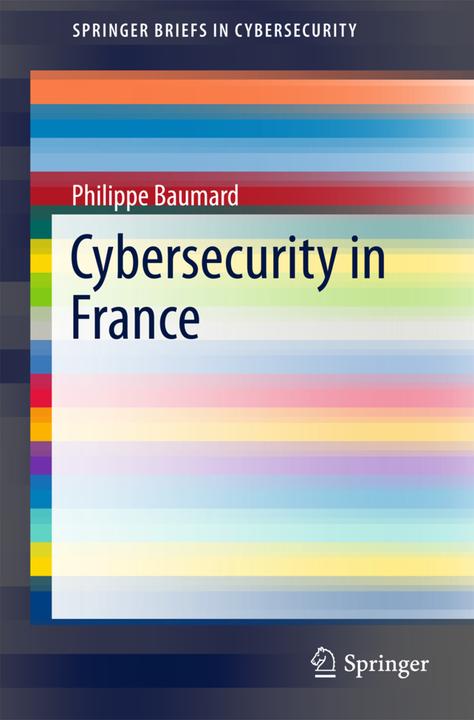 Produktbild Cybersecurity in France (Französisch, Philippe Baumard, 2017)