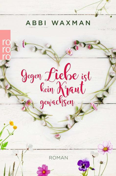 Produktbild Gegen Liebe ist kein Kraut gewachsen (Deutsch, Abbi Waxman)