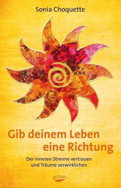 Produktbild Gib deinem Leben eine Richtung (Deutsch, Sonia Choquette, 2011)