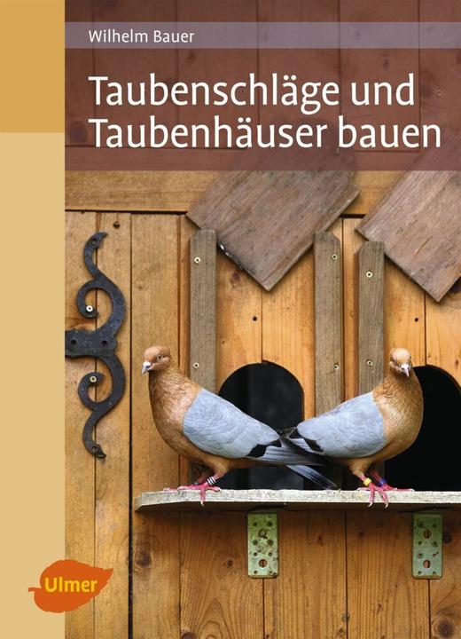Productafbeelding Taubenschläge und Taubenhäuser bauen (Duits, Wilhelm Bauer, 2015)