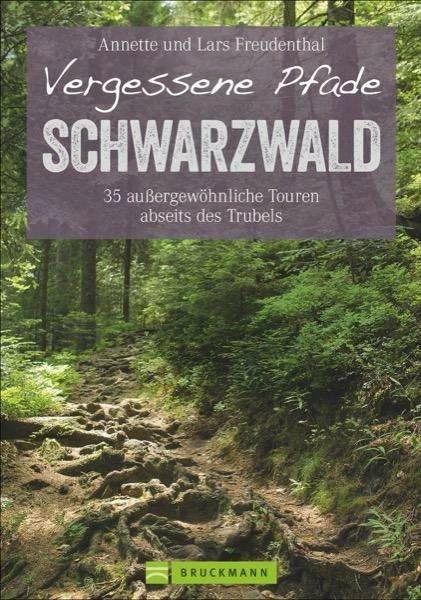 Produktbild Vergessene Pfade im Schwarzwald (Deutsch, Lars Und Annette Freudenthal, 2022)