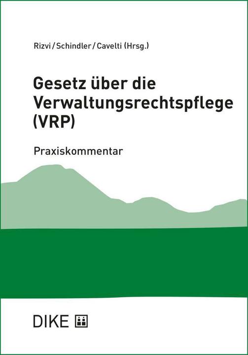 Produktbild DiKE Gesetz über die Verwaltungsrechtspflege des Kantons St. Gallen (VRP) (Deutsch, Benjamin Schindler, Salim Rizvi, Urs Peter Cavelti, 2019)