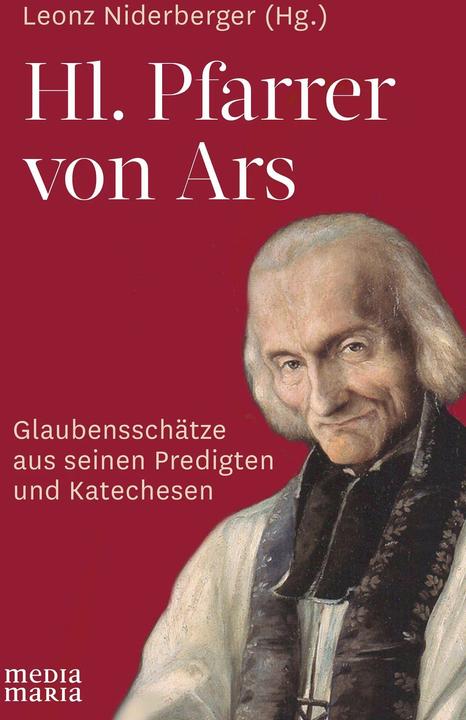 Hl. Pfarrer von Ars (Deutsch, Leonz Niderberger, 2019)