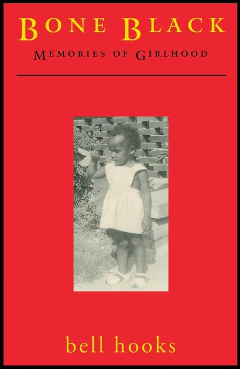 Bone Black: Memories of Girlhood (Englisch, Bell Hooks, 1997)