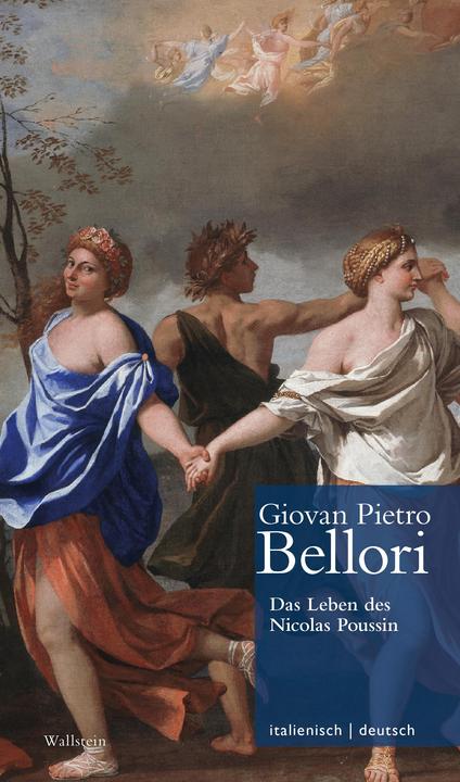 Actual product image La vita di Nicolas Poussin // Vita di Nicolò Pussino (German, Italian, Giovan Pietro Bellori, Henry Keazor, 2023)