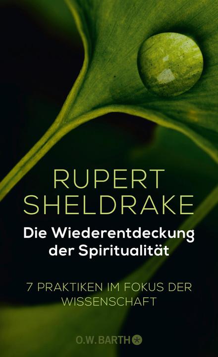 Produktbild Die Wiederentdeckung der Spiritualität (Deutsch, Rupert Sheldrake, 2018)