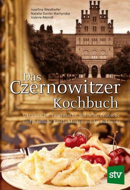 Image du produit Das Czernowitzer Kochbuch (Allemand, Natalia Danler-Bachynska, Valérie Meindl, Jusefina Weidhofer, 2013)