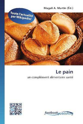 Produktbild FastBook Publishing Le pain (Magali A. Martin, 2012)