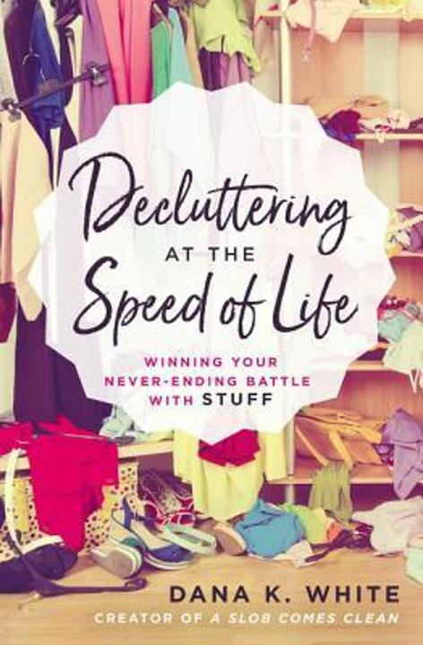 Produktbild Decluttering at the Speed of Life (Englisch, Dana K. White, 2018)