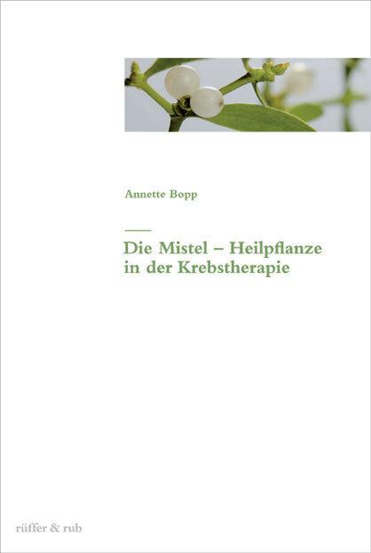 Immagine prodotto Die Mistel als Heilpflanze in der Krebstherapie (Tedesco, Annette Bopp, 2006)