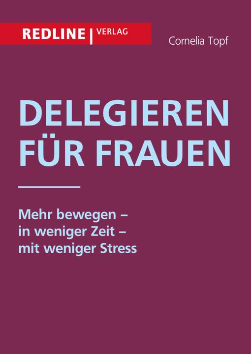 Delegieren für Frauen (Cornelia Topf)