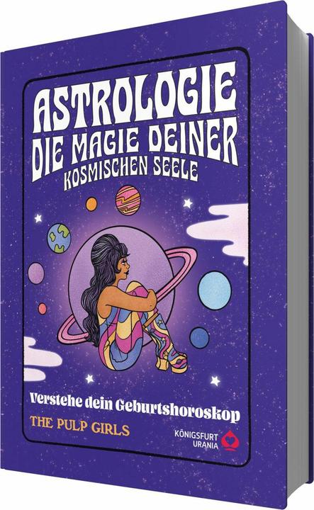Immagine prodotto The Pulp Girls - Astrologie - Die Magie deiner kosmischen Seele (Tedesco, Le ragazze Pulp, Saskia Draxler, 2024)