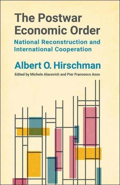 Immagine prodotto The Postwar Economic Order (Inglese, Albert O. Hirschman, Michele Alacevich, Pier Francesco Asso, 2022)
