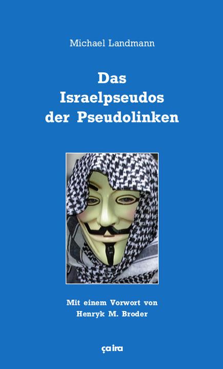 Das Israelpseudos der Pseudolinken (German, Michael Landmann, 2015)