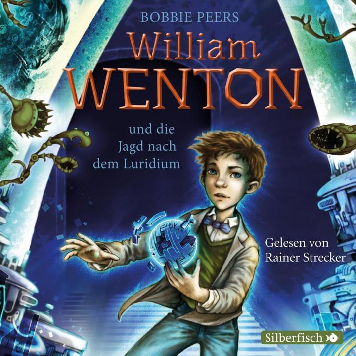 Produktbild William Wenton und die Jagd nach dem Luridium (Bobbie Peers, Deutsch)
