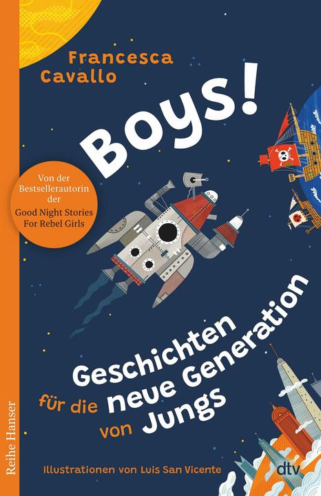 Produktbild Boys! Geschichten für die neue Generation von Jungs (Knut Krüger, Luis San Vicente, Francesca Cavallo, Shila Behjat, Deutsch)