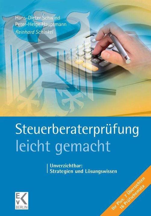 Produktbild Steuerberaterprüfung - leicht gemacht (Deutsch, Peter-Helge Hauptmann, Hans-Dieter Schwind, Reinhard Schinkel, 2021)