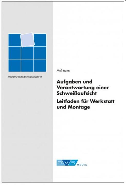 Produktbild Aufgaben und Verantwortung einer Schweissaufsicht (Deutsch, Jochen Mussmann, 2021)