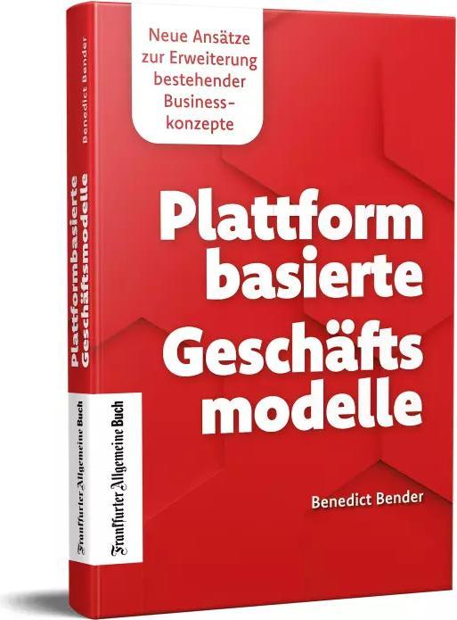 Produktbild Plattformbasierte Geschäftsmodelle (Deutsch, Benedict Bender, 2023)