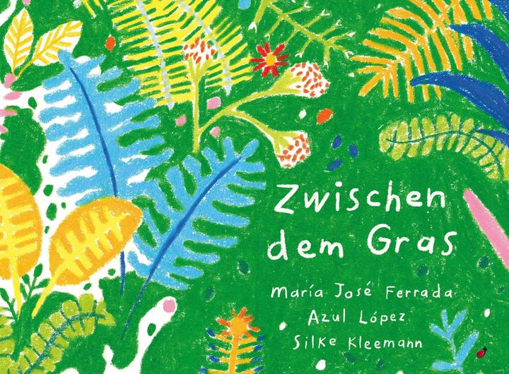 Immagine prodotto Zwischen dem Gras (Tedesco, María José Ferrada, Azul López, Silke Kleemann, 2024)
