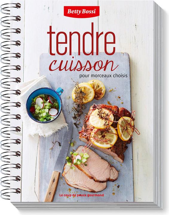 Actual product image Betty Bossi Tendre cuisson : pour morceaux choisis (French, Collectif, 2017)
