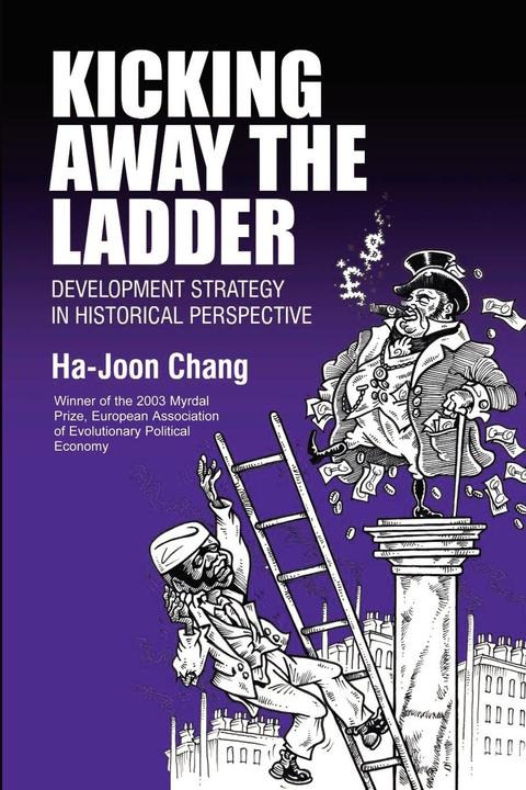 Produktbild Kicking Away the Ladder (Englisch, Ha-Joon Chang, 2002)