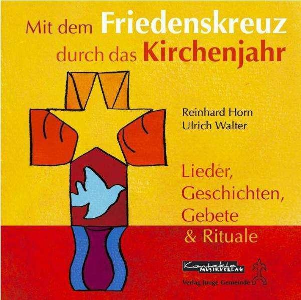 Actual product image Through the church year with the peace cross (Ulrich Walter, Reinhard Horn, Margret Bernard-Kress, German)