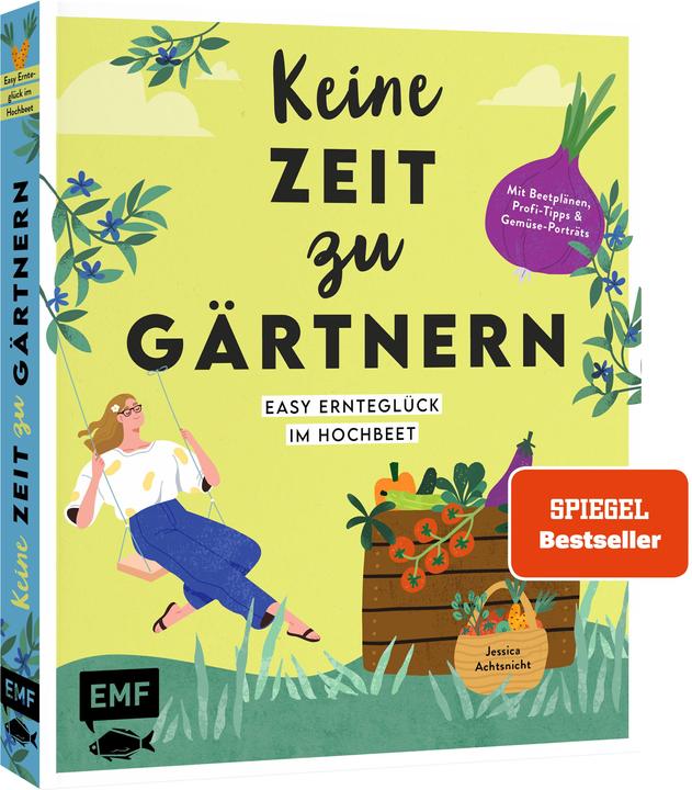 Image du produit Keine Zeit zu gärtnern – Easy Ernteglück im Hochbeet (Allemand, Jessica Achtsnicht, 2024)