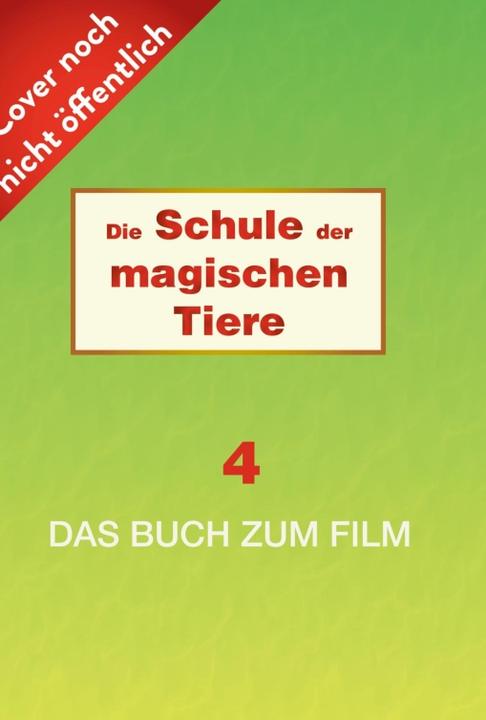 Produktbild Die Schule der magischen Tiere: Das Buch zum Film 4 (Margit Auer)