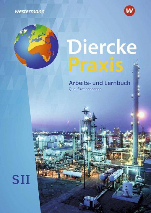 Produktbild Diercke Praxis SII. Schülerband. Qualifikationsphase. Arbeits- und Lernbuch. Alle Bundesländer (Deutsch, Lars Schmoll, Wolfgang Latz, Andreas Bremm, Guido Hoffmeister, Norma Kreuzberger, 2021)