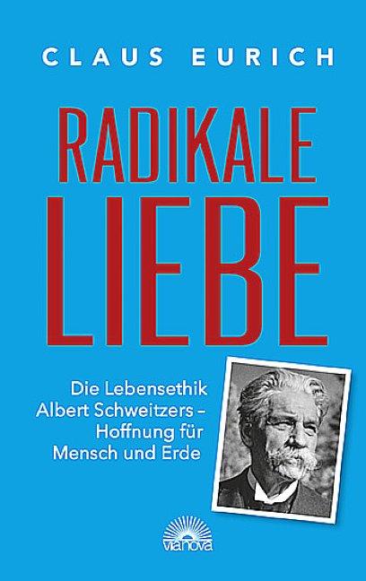 Produktbild Radikale Liebe (Deutsch, Claus Eurich, 2020)