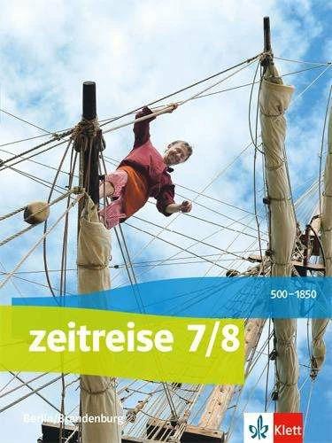 Produktbild Zeitreise 7/8. Schülerbuch. Ausgabe Berlin, Brandenburg ab 2017 (Deutsch, Ernst Klett Verlag, 2017)