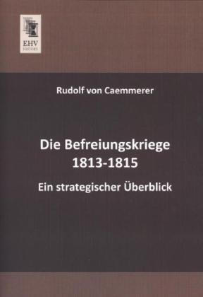 Immagine prodotto Die Befreiungskriege 1813-1815 (Tedesco, Rudolf von Caemmerer, 2013)