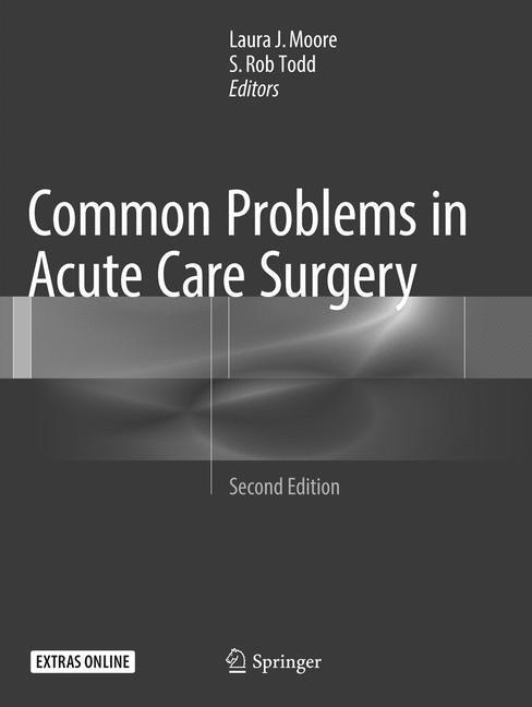 Produktbild Common Problems in Acute Care Surgery (Laura J. Moore, S. Rob Todd, 2018)